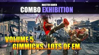 Tekken 7: Master Raven Combos Vol.5 (Setups, Gimmicks, Shenanigans, etc.)