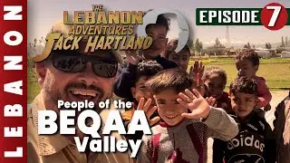 People of the Beqaa Valley - Episode 7
