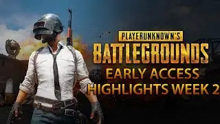 PLAYERUNKNOWN'S BATTLEGROUNDS   Early Access Highlights Week 2