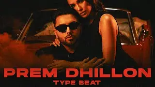 Prem Dhillon Type Beat 