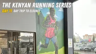The Running Hub n Kenya - Day 11 - Day Trip To Eldoret