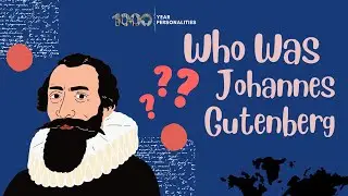 Johannes Gutenberg (1400&ndash;1468) &ndash; Inventor of the printing press