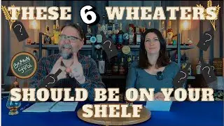 These 6 #wheatedbourbon Bottles Should be on your Shelf