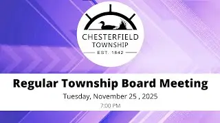 11.25.2025 Charter Township of Chesterfield Regular Board Meeting