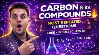 Carbon and Its Compounds – Most Repeated Questions 🔥 |  | Class 10 CBSE & JKBOSE