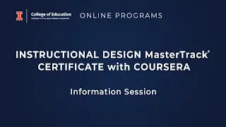 Instructional Design MasterTrack® Certificate with Coursera - Information Session