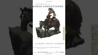 Letters of a Woman Homesteader - Elinore Pruitt Stewart | Full Audiobook 📚