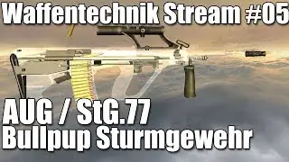 Waffenkunde: Steyr AUG StG.77 Bullpup Sturmgewehr (WoG)