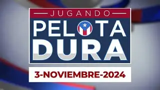 JUGANDO PELOTA DURA 3-NOVIEMBRE-2024
