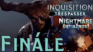 Dragon Age Inquisition : Trespasser DLC / 1080p / CZ/SK Lets Play / Fin&aacute;le