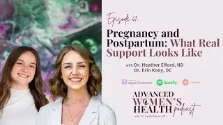 Episode 61: Pregnancy and Postpartum: What Real Support Looks Like