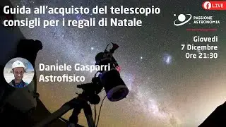 Guida all'acquisto del telescopio: consigli per i regali di Natale