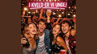 I kveld er vi unge