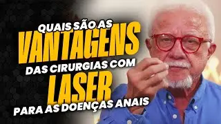 Vantagens do Laser nas Cirurgias Anorretais: O Que Voc&ecirc; Precisa Saber