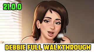 Debbie Full Walkthrough SUMMERTIME SAGA 21.0.0 version (Complete Guide)