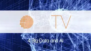 ICIAM TV Episode 4: Big Data and AI