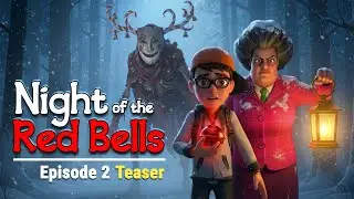 Night of the Red Bells | Episode 2 Teaser | A Dark Christmas Story | Z&K Global | Scary Teacher 3D