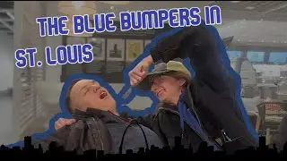 The Blue Bumpers Does St. Louis