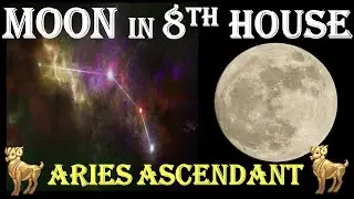 Moon in 8th house for Aries ascendant | Moon in 8th house in Scorpio| Moon in Aries in the 8th house