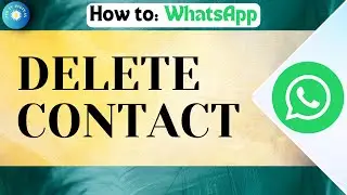 How To Delete WhatsApp Contact | Remove WhatsApp Contact 2024 Android