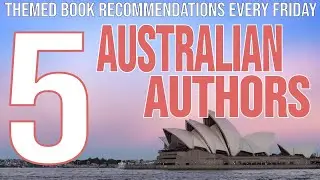 FIVE FAVORITE AUSTRALIAN AUTHORS