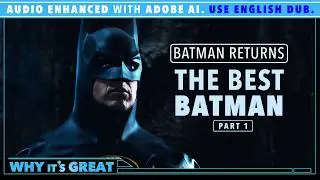 Batman Returns (1992) | Why Its Great - Part 1