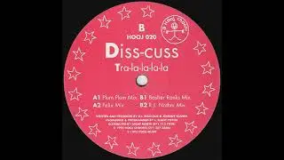 Diss-Cuss - Tra-la-la-la-la (Plum Plum Mix)