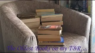 Oldest Books on my TBR