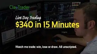 Live Day Trading &ndash; $340 in 15 Minutes