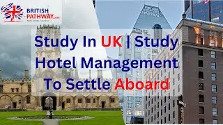 Hotel Management From Abroad (UK) Best Option? | Hotel Management Course in 2025