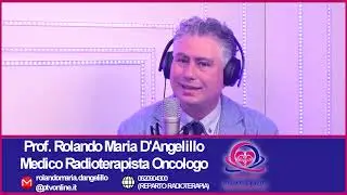 Prof. Rolando Maria D'Angelillo - Radiazioni ionizzanti per la terapia oncologica