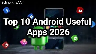 Top 10 Android Useful Apps. ( 2026) |  Top 10 Android Apps ❌ Play Store Pe Viral 🔥Techno Ki BAAT 