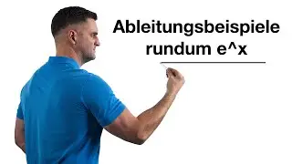 Ableitungsbeispiele rundum e^x | Mathe by Daniel Jung
