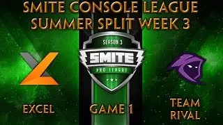 SCL Summer Split Week 3 - exceL vs. Team Rival (Game 1)