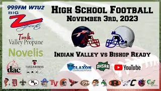 Indian Valley vs Bishop Ready - OHSAA High School Football from BIG Z Sports - WTUZ