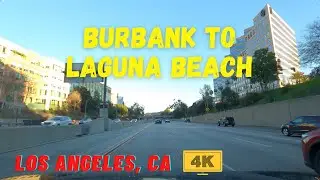 [4K] Driving to LAGUNA BEACH from BURBANK - Los Angeles to Orange County - California, USA