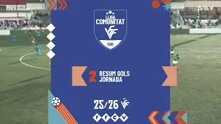 Resum Gols Lliga Comunitat Sud Jornada 2