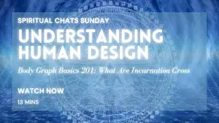 Human Design 201 HOW TO READ YOUR CHART - (ALL ABOUT INCARNATION CROSSES!!!)