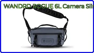 REVIEW (2025): WANDRD ROGUE 6L Camera Sling. ESSENTIAL details.