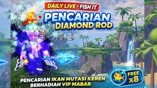 FISH IT - DIAMOND ROD UPDATE, MARI MABAR FREE X8  + SHOW CASE IKAN MUTASI GET VIP FREE X8 6 JAM