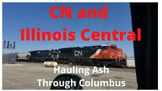 Canadian National and The Illinois Central Railroad hauling Ash through Columbus Ohio!