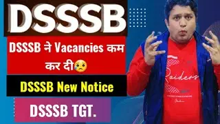 DSSSB ने Vacancies कम कर दी😥// DSSSB TGT New Notice. #dsssb2026 #dsssb_latest_update #viralvideo 