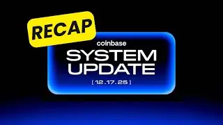 Coinbase System Update 2025 Recap