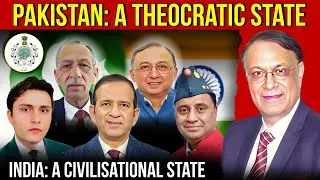 Pakistan: A Theocratic State Vs India: A Civilisational State