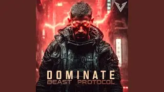 Beast Protocol - Dominate, Aggressive Motivational Anthem for Relentless Warriors