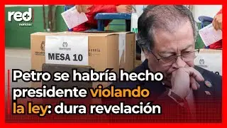 DURA REVELACIÓN: Gustavo Petro se habría hecho presidente violando la ley