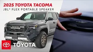 JBL FLEX Speaker Overview | Inside the 2025 Toyota Tacoma | Toyota Drive-Off Essentials