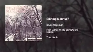Bruce Cockburn - Shining Mountain