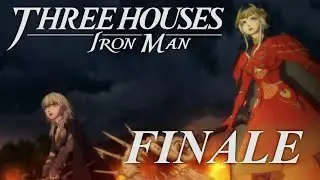 FINALE | Fire Emblem: Three Houses Iron Man (Crimson Flower)