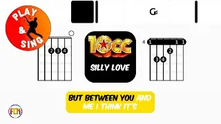 10CC - Silly Love | Scrolling Guitar Chords & Lyrics